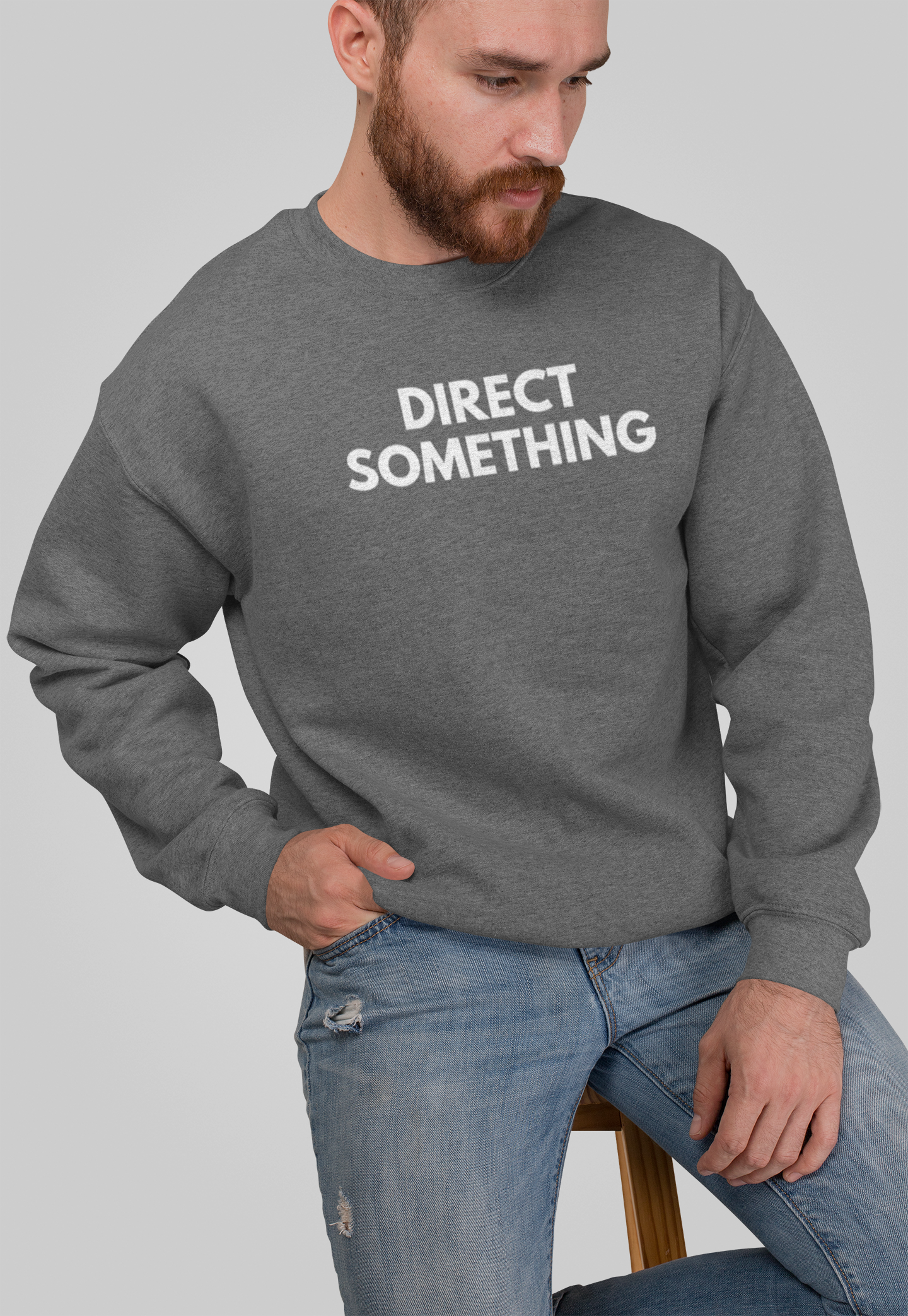 Direct Something Sweatshirt