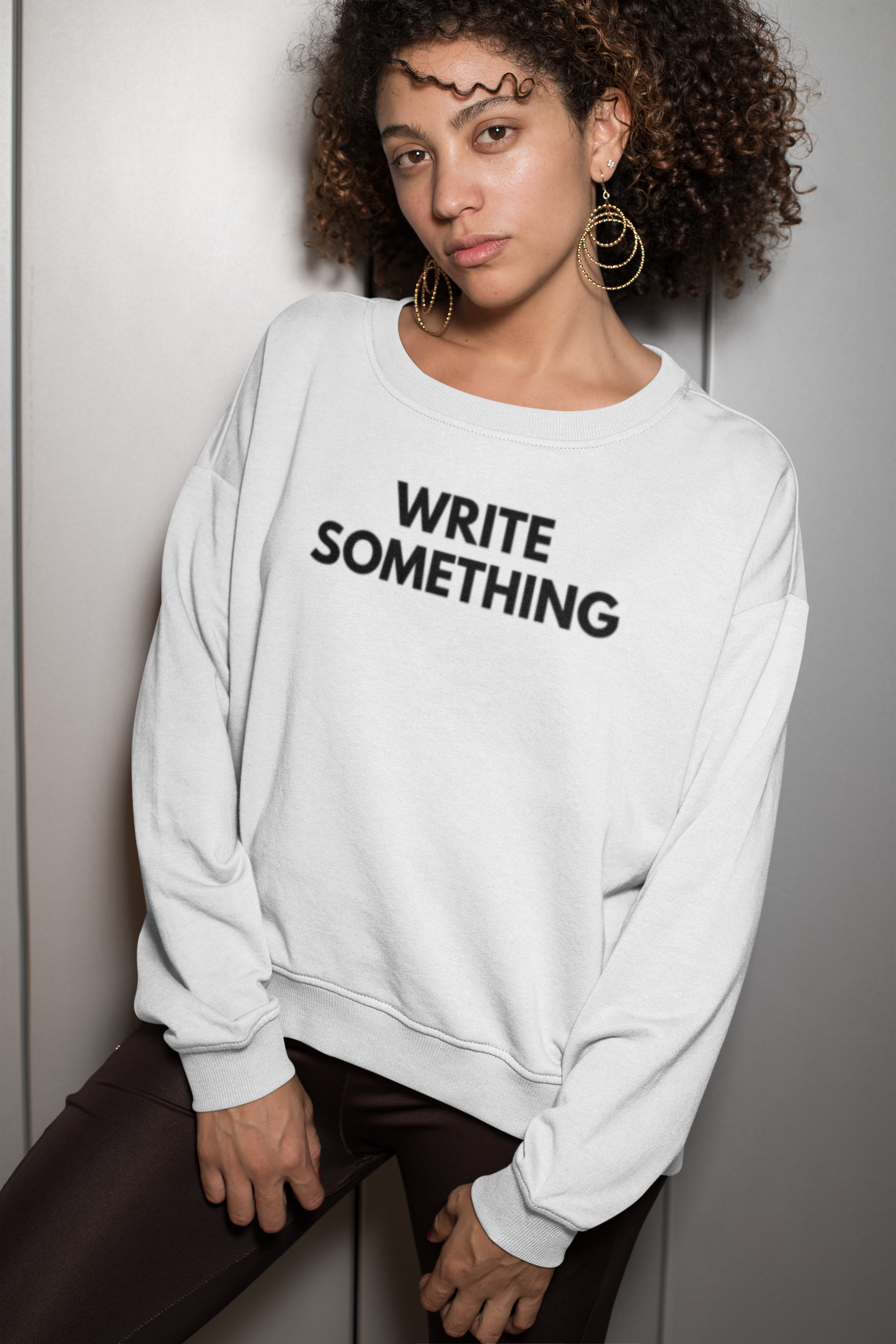 Write Something Sweatshirt